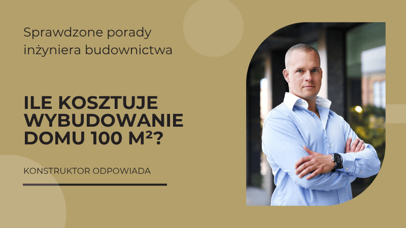 ile kosztuje wybudowanie domu 100 m2